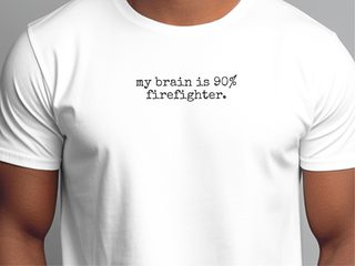My Brain Is 90% Firefighter funny shirt - photo 2
