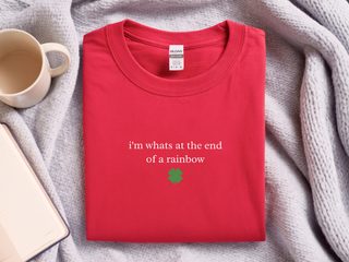i'm whats at the end of a rainbow funny shirt - photo 5