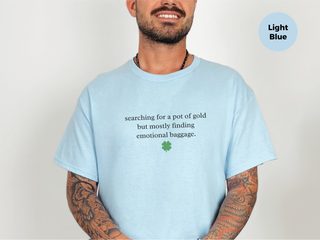 Searching For A Pot Of Gold But Mostly Finding Emotional Baggage funny shirt - photo 4