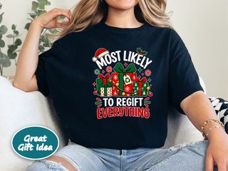 Most Likely To Regift Everything funny shirt - photo 4