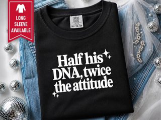 Half His Dna Twice The Attitude funny shirt - photo 4