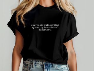 Currently Outsourcing My Sanity To A Virtual Assistant funny shirt - photo 6