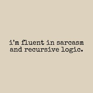 Fluent Sarcasm Recursive Logic Programmer Developer Tech Gift Shirt