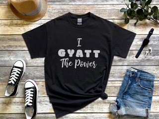 I Gyatt the Power funny shirt - photo 6