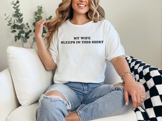My Wife Sleeps In This Shirt - photo 3