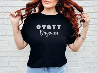 Gyatt'Dayumm funny shirt - photo 5