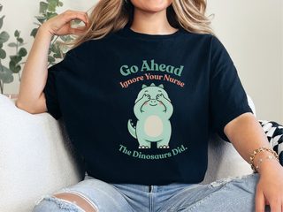 Dinosaur Ignore Nurse funny shirt - photo 2