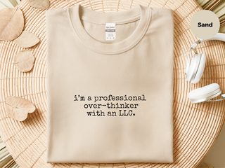 I’m A Professional Over-thinker With An Llc funny shirt - photo 5