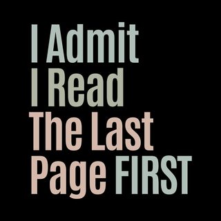 Book Lover Confession Tee: Impatient Reader Humor Shirt
