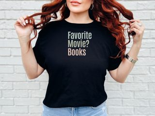 Favorite Movie? Books funny shirt - photo 1