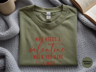 Who Needs A Valentine When You Have A Wife funny shirt - photo 7