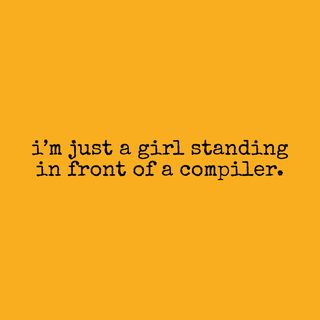 Just A Girl Standing In Front Of A Compiler Programmer Humor Tee