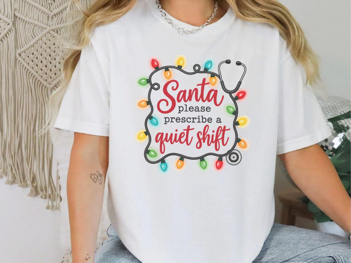 Santa Prescribe Quiet Shift Stethoscope ER Nurse Christmas Shirt
