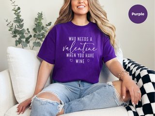 Who Needs A Valentine When You Have Wine funny shirt - photo 8