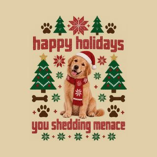 Golden Retriever Holiday Shedding Menace Golden Retriever Sweatshirt