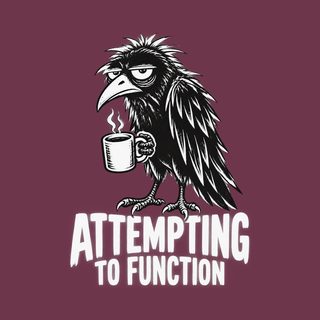 Grumpy Raven Attempting To Function Coffee Bird Watching Shirt