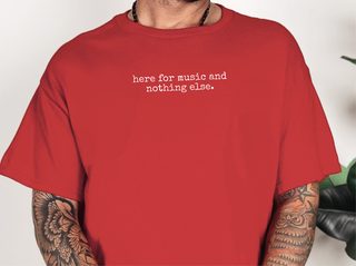 Here For Music And Nothing Else funny shirt - photo 2