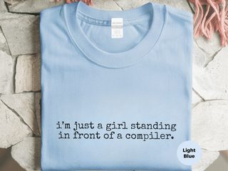 I’m Just A Girl Standing In Front Of A Compiler funny shirt - photo 1