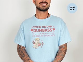Cupid You’re The Only Dumbass I’ll Share My Snacks With funny shirt - photo 4