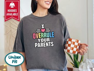 I Heart Overrule Your Parents funny shirt - photo 5