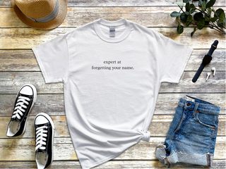 Expert At Forgetting Your Name funny shirt - photo 2