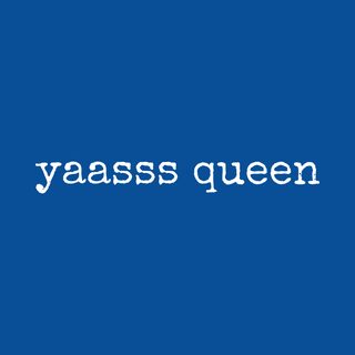 Yaasss Queen Slay Drag Culture Pop Culture Gen Z Slang T-Shirt