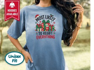 Most Likely To Regift Everything funny shirt - photo 6