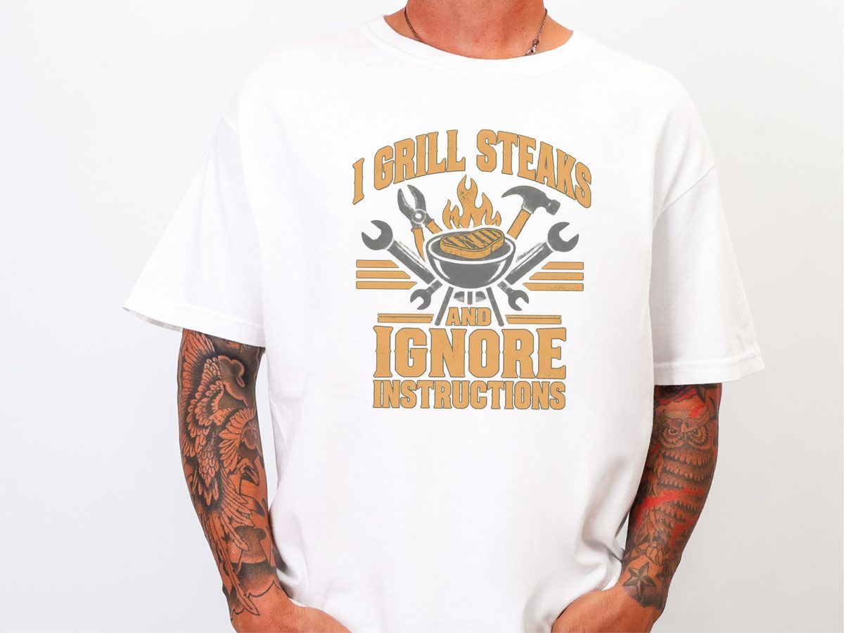 I Grill Steaks Ignore Instructions BBQ Dad Shirt - Grill Master Tee