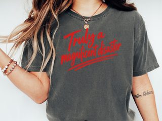 Truly A Magnificent Disaster Script funny shirt - photo 1