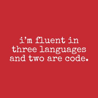 Fluent In Three Languages And Two Are Code Programmer Humor Tech Tee