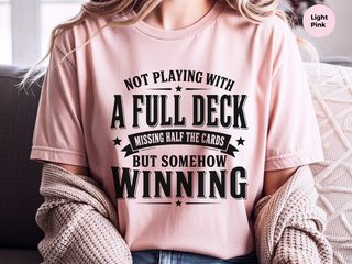 Not Playing With A Full Deck…missing Half The Cards But Somehow Winning - photo 7