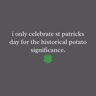 St. Patrick's Day Historical Potato Significance Funny Nerd Shirt