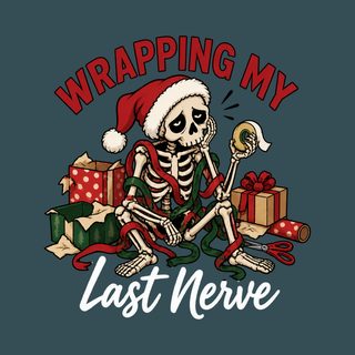 Skeleton Wrapping Last Nerve Sarcastic Skeleton Christmas Shirt