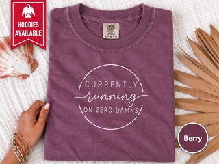 Currently Running On Zero Damns funny shirt - photo 5