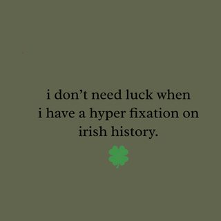 Irish History Hyperfixation Tee for Academic Nerds & St. Patrick's Day
