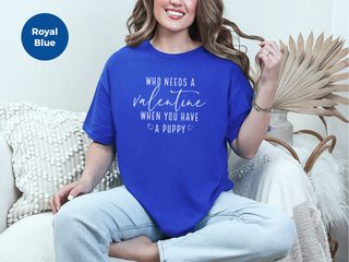 Who Needs A Valentine When You Have A Puppy funny shirt - photo 6