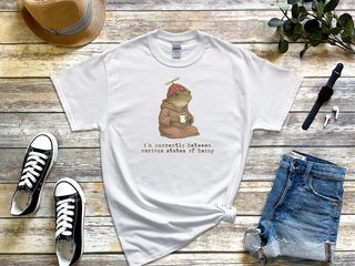 I’m Currently Between Various States of Being funny shirt - photo 1