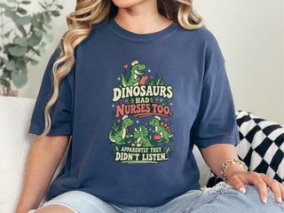Dinosaurs Had Nurses Too. Apparently They Didn't Listen. funny shirt - photo 8