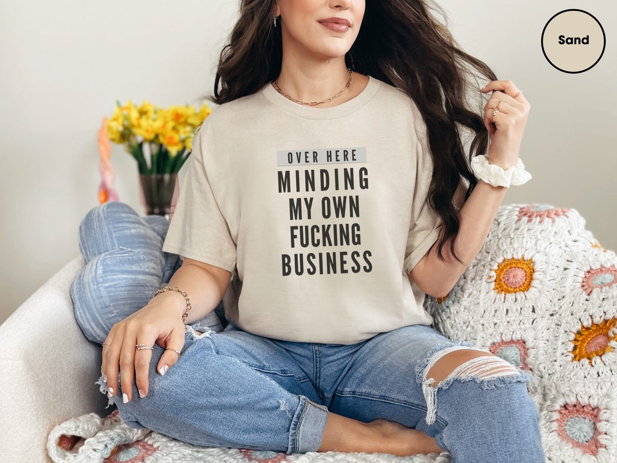 Over Here Minding My Own Fucking Business - Personal Space & Privacy