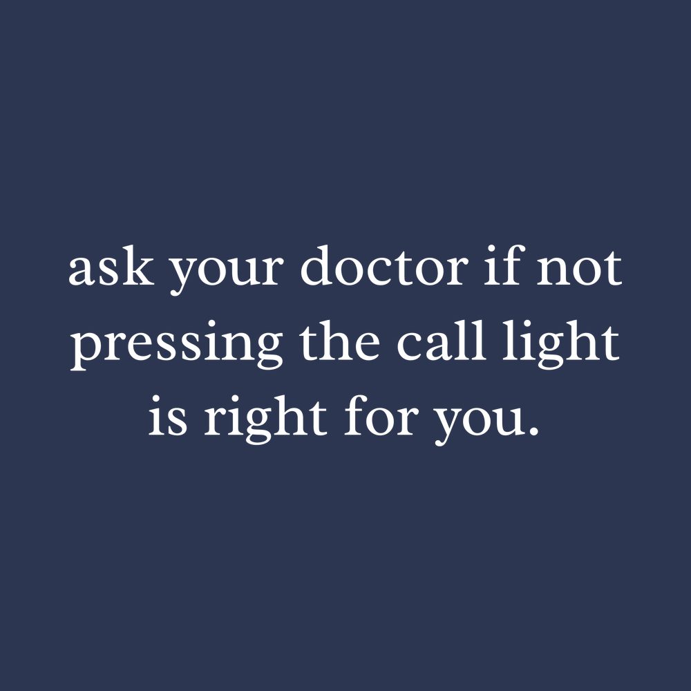 Ask Your Doctor If Not Pressing The Call Light Is Right For You Nurse Shirt