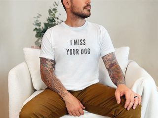 I Miss Your Dog funny shirt - photo 3
