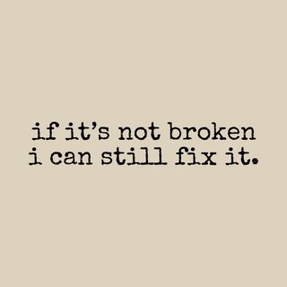 If It's Not Broken I Can Still Fix It Developer Engineer Tee
