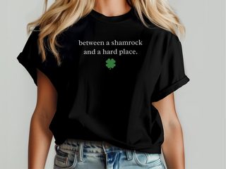 Between a Shamrock and a Hard Place funny shirt - photo 3
