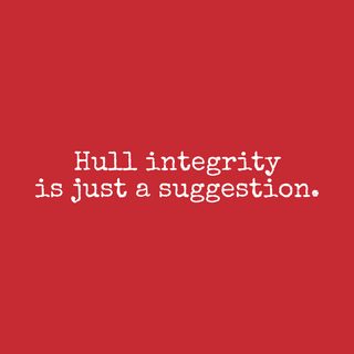 Hull Integrity Is Just A Suggestion Funny Boat Owner Humor Tee