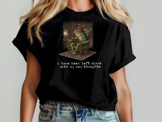 I Have Been Left Alone With My Own Thoughts funny shirt - photo 4