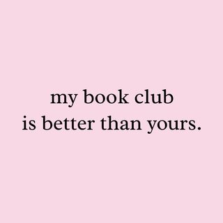 My Book Club Is Better Than Yours. Confident Reader Squad Tee.