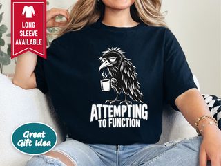 Grumpy Raven Attempting To Function funny shirt - photo 3