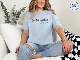 I'm So Random, Tit Lick funny shirt - photo 4