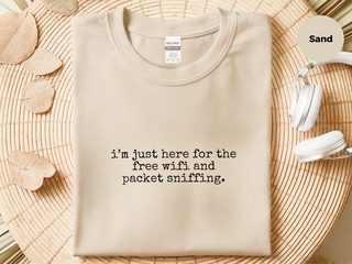 I’m Just Here For The Free Wifi And Packet Sniffing funny shirt - photo 5