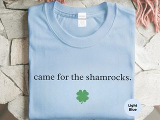 Came For The Shamrocks funny shirt - photo 1